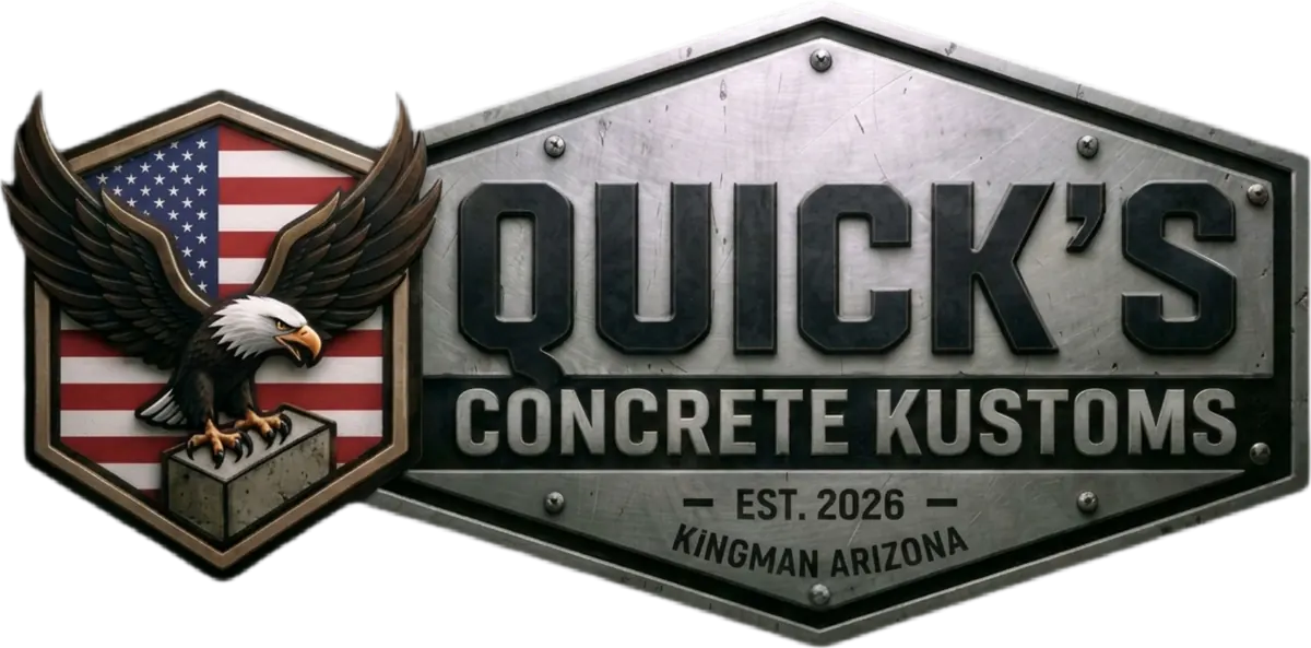 Quick's Concrete Kustoms — Est. 2026, Kingman Arizona